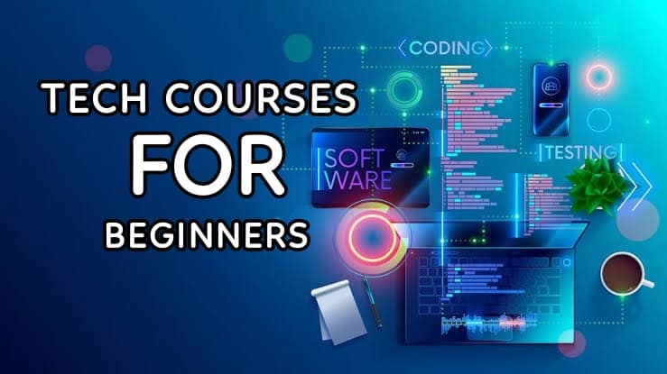 These tech courses for beginners will guide you to becoming a techie