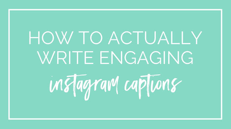 How to write Engaging Instagram Captions