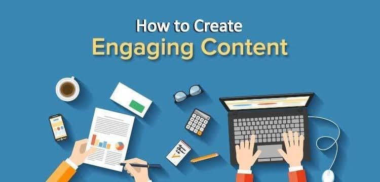 Here are tips on how you can create engaging content