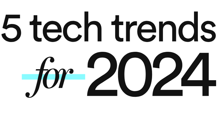 5 Unbelievable Tech Trends in 2024