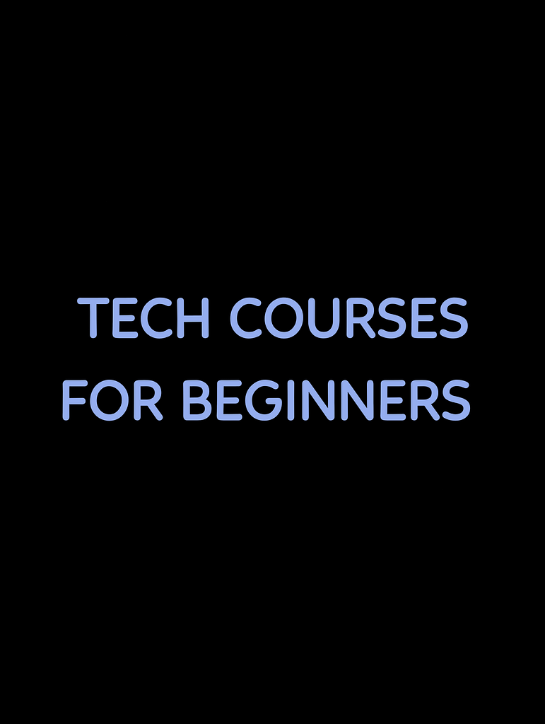 Essential Tech Courses for Beginners