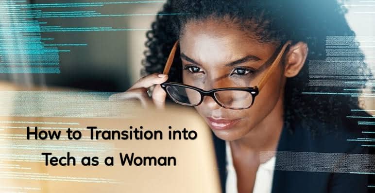 How to Transition into Tech as a Woman