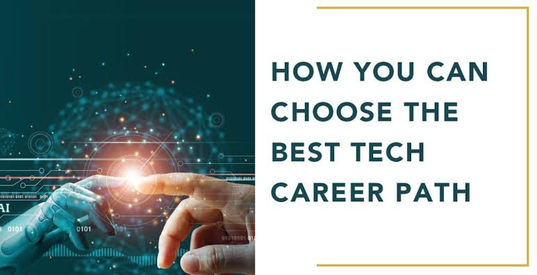 How to choose a career in tech 